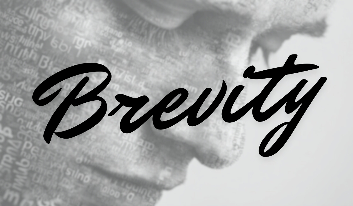 Stylized image with the word brevity over a thoughtful face