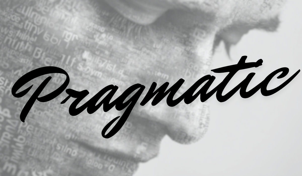 Stylized image with the word pragmatic over a thoughtful face